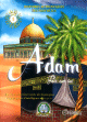 Histoires authentiques des prophetes N01 : Adam
