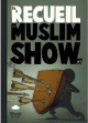 Le Recueil du MuslimShow N3 : Les chroniques en bandes dessinees de la serie Muslim Show