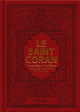Le Saint Coran - Transcription phonetique et Traduction des sens en francais - Edition de luxe (Couverture cuir de couleur Bordeaux dore)