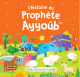 L'histoire du prophete Ayyoub (Livre avec pages cartonnees)