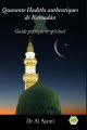 Quarante Hadiths authentiques de Ramadan - Guide pratique et sprituel