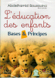L'education des enfants : Bases et principes