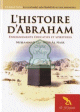 L’histoire d’Abraham : Enseignement éducatifs et spirituels Lhistoire dAbraham : Enseignement educatifs et spirituels