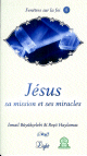 Jesus sa mission et ses miracles