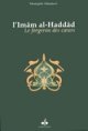 L'Imam Al-Haddad, le forgeron des coeurs (biographie)