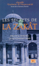 Les Secrets de La Zakat - Droits & Devoirs - Questions-Reponses