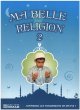 Ma belle religion 2 - J'apprends les fondements de ma foi 1 (Rite Malikite)
