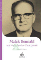 Malek Bennabi : Une vie au service d'une pensee
